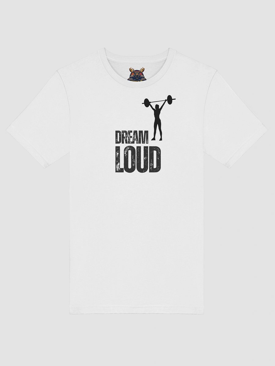Dream Loud - Woman Lifting - T-Shirt product image (5)
