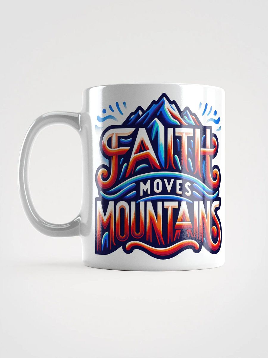 Faith Moves Mountains Ceramic Mug product image (1)