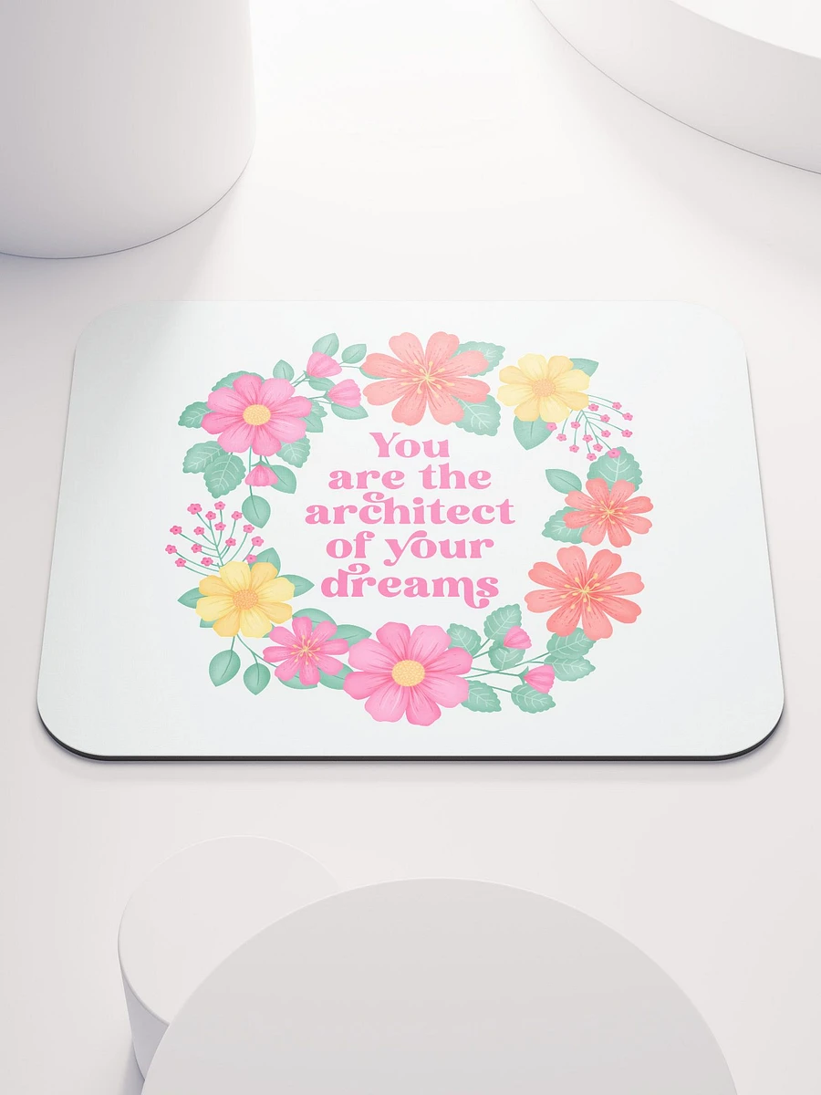 You are the architect of your dreams - Mouse Pad White product image (2)