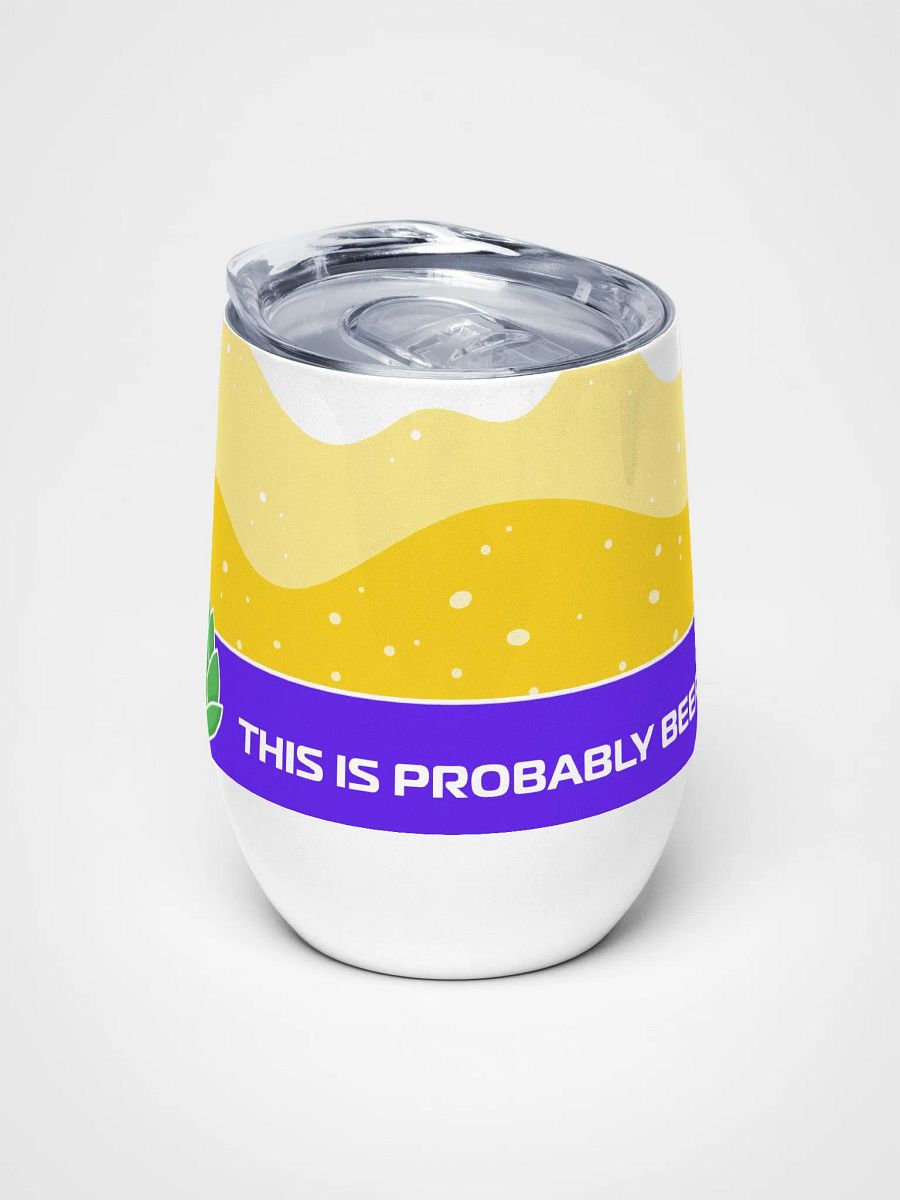 This Is Probably Beer Wine Tumbler product image (5)