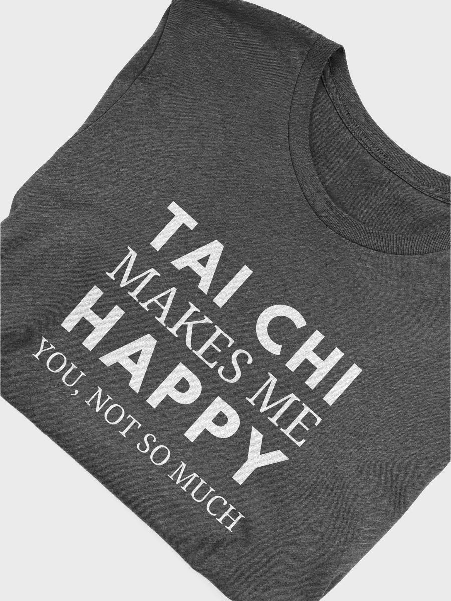 Tai Chi Makes Me Happy - Unisex T-shirt Bella Canvas 3001 product image (23)