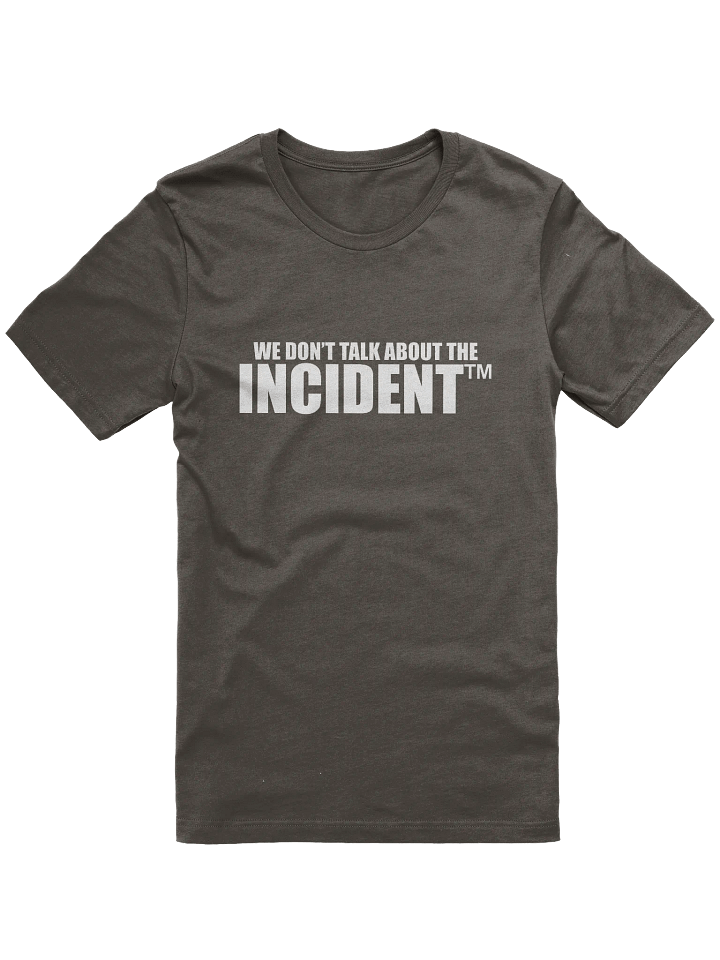 We Don't Talk About The Incident (White) product image (1)