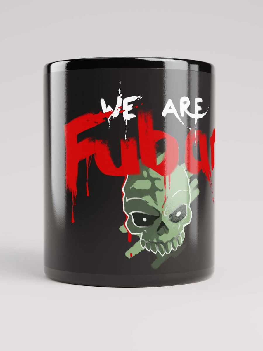 We are FUBAR mugs product image (6)