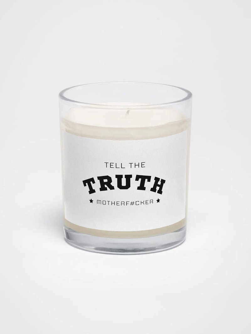 Tell The Truth Motherf#cker - Candle