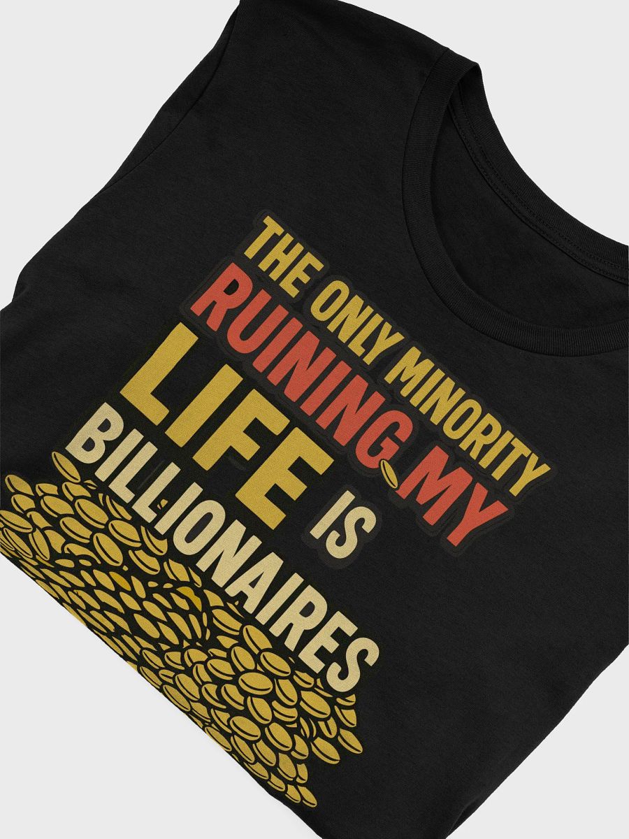 Billionaires Ruining Lives T-Shirt product image (5)