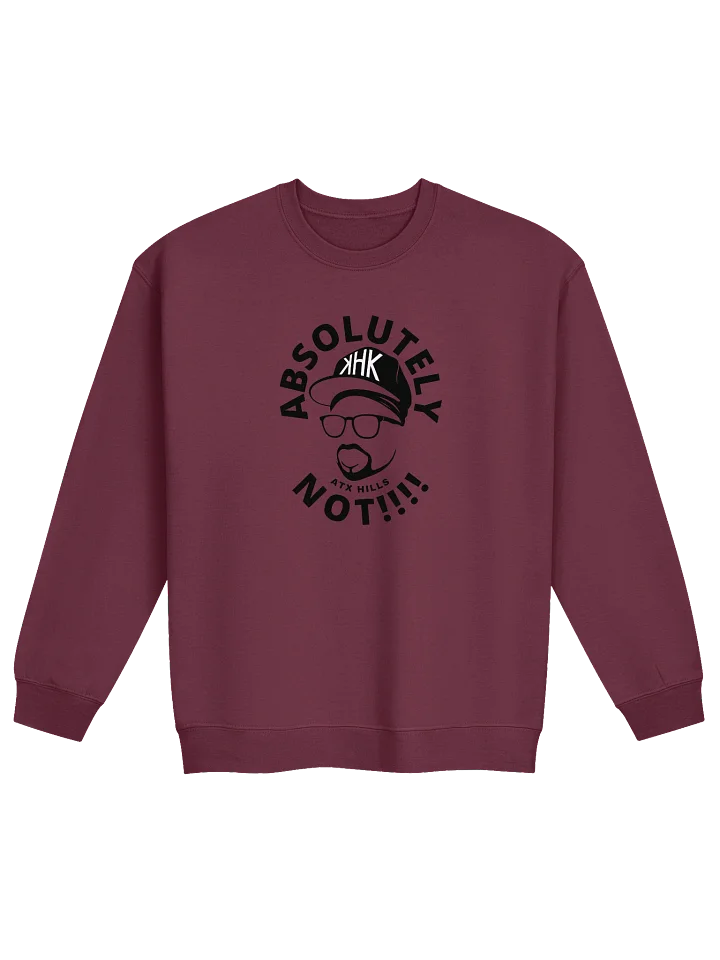 Absolutely Not Unisex Crewneck product image (1)