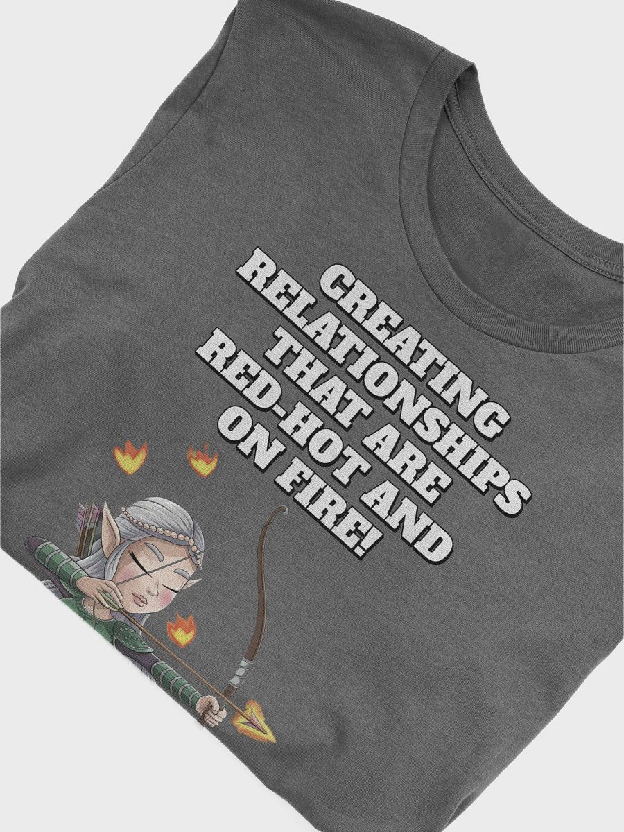 Creating Relationships That Are Red-Hot And On Fire! Valentine's Day T-shirt product image (3)