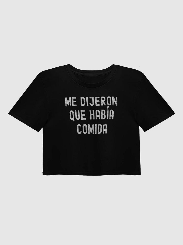 Me Dijeron Que Había Comida Crop Top product image (1)