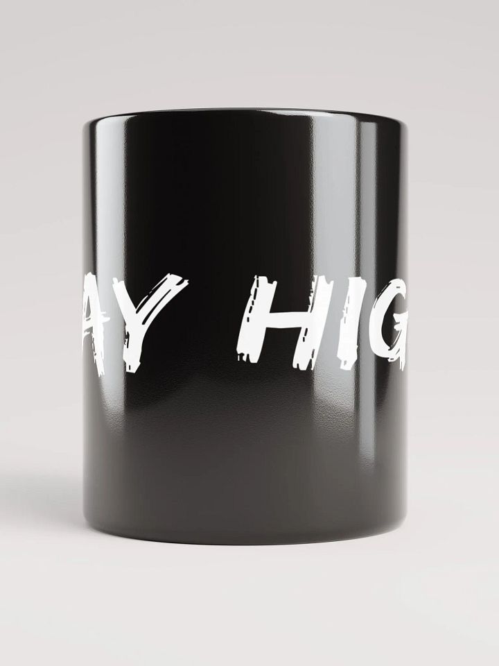 Black Glossy Stay High Mug (White Text) product image (2)