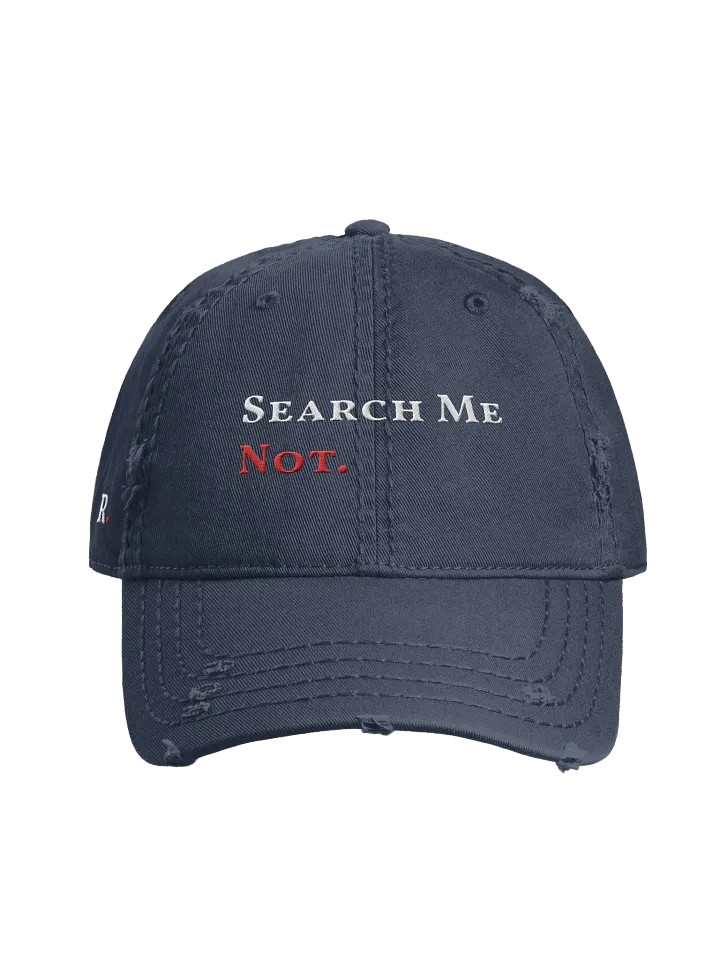 Search Me Not. Distressed Hat product image (1)