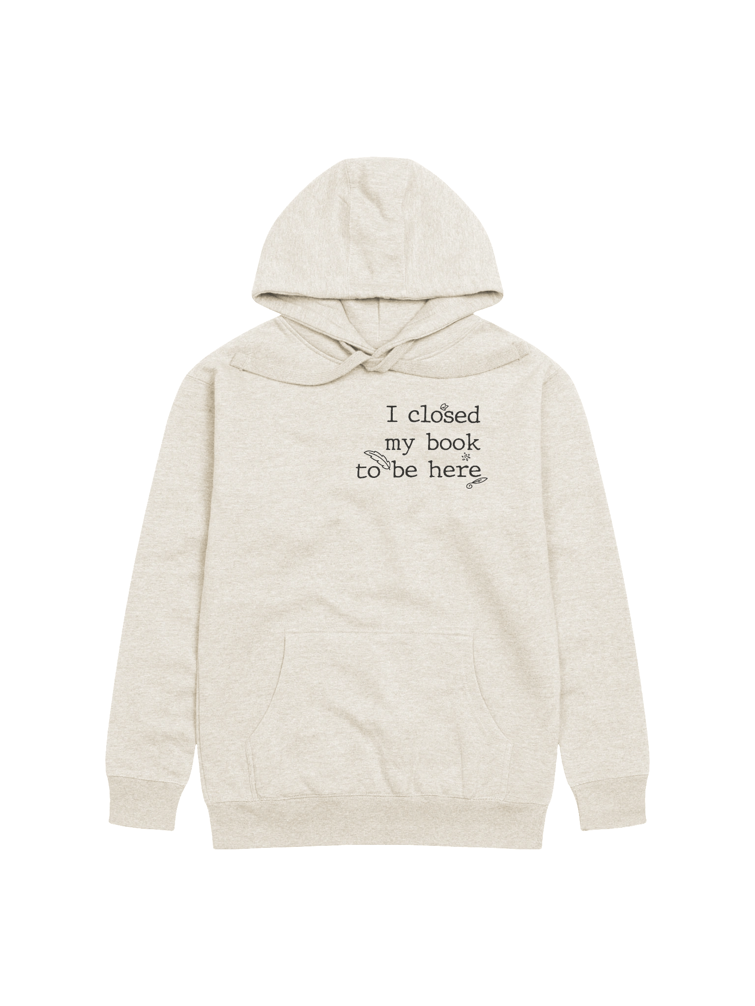 I Closed My Book Hoodie! product image (9)