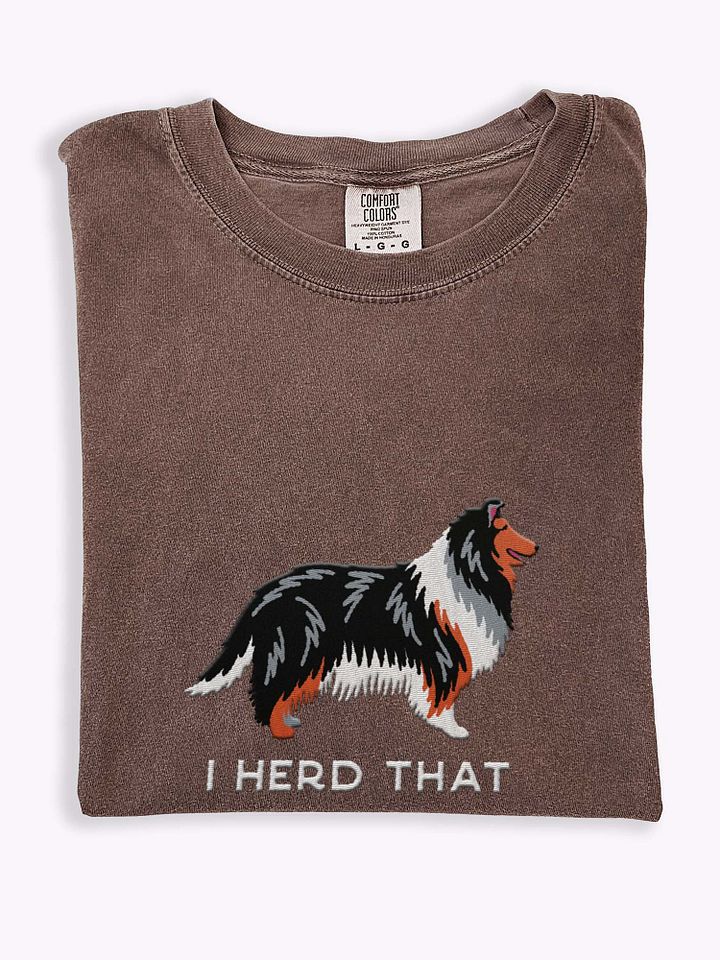 I Herd That T-Shirt(Embroidered) of a Rough Collie(Tricolor) product image (1)