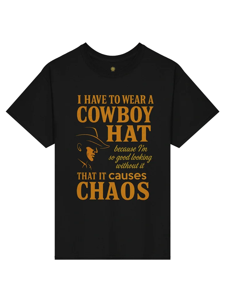 I Have to Wear a Cowboy Hat Because I'm So Good Looking Texas Boxy Fit Unisex T-Shirt product image (1)