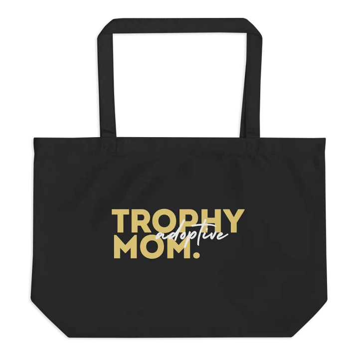 Trophy Adoptive Mom Organic Tote product image (1)