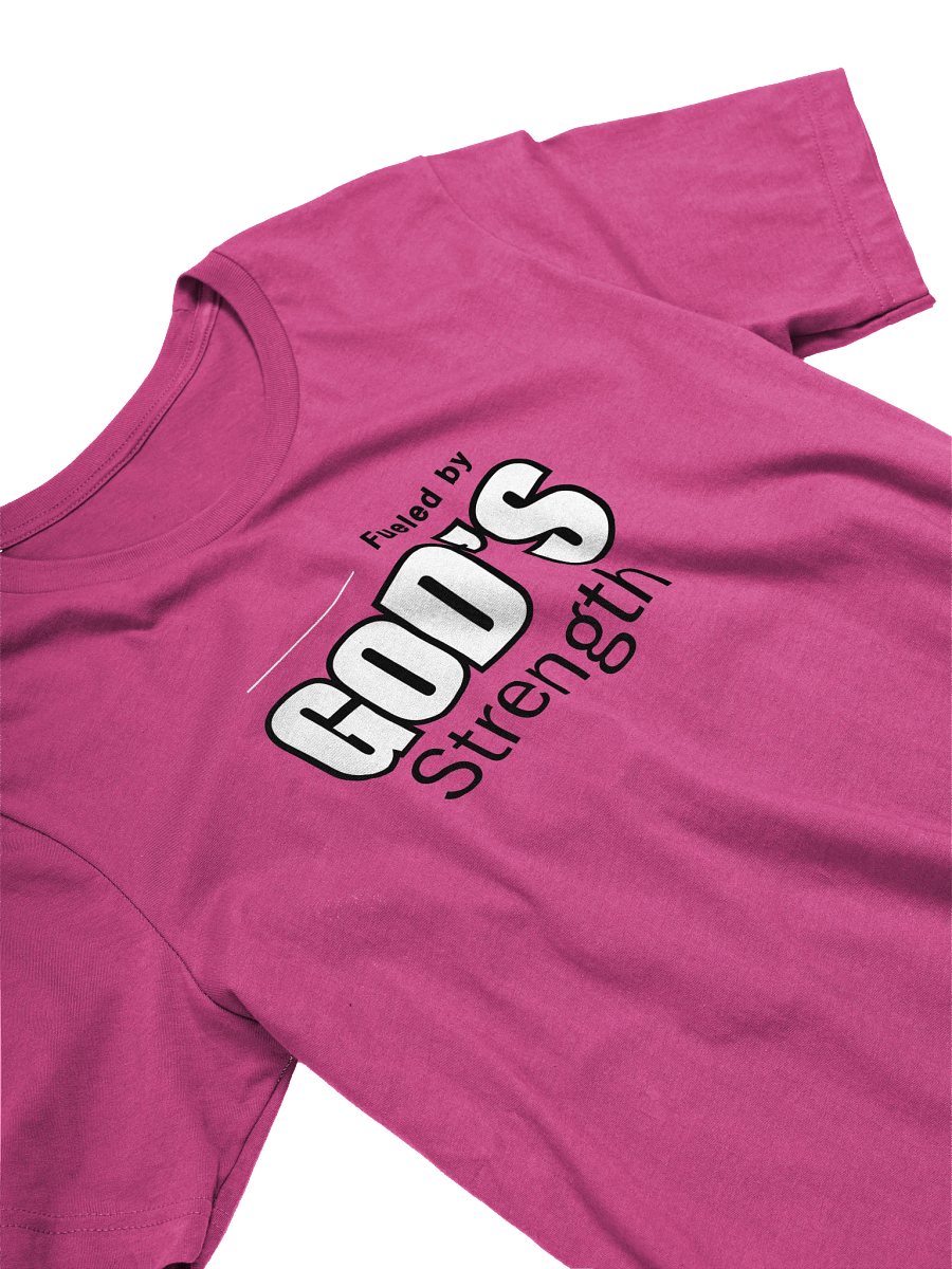 Fueled by GOD'S Strength - T-Shirt of Comfort product image (3)