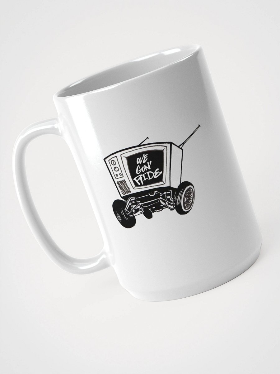 We Gon' Ride TV on Wheels Mug product image (3)