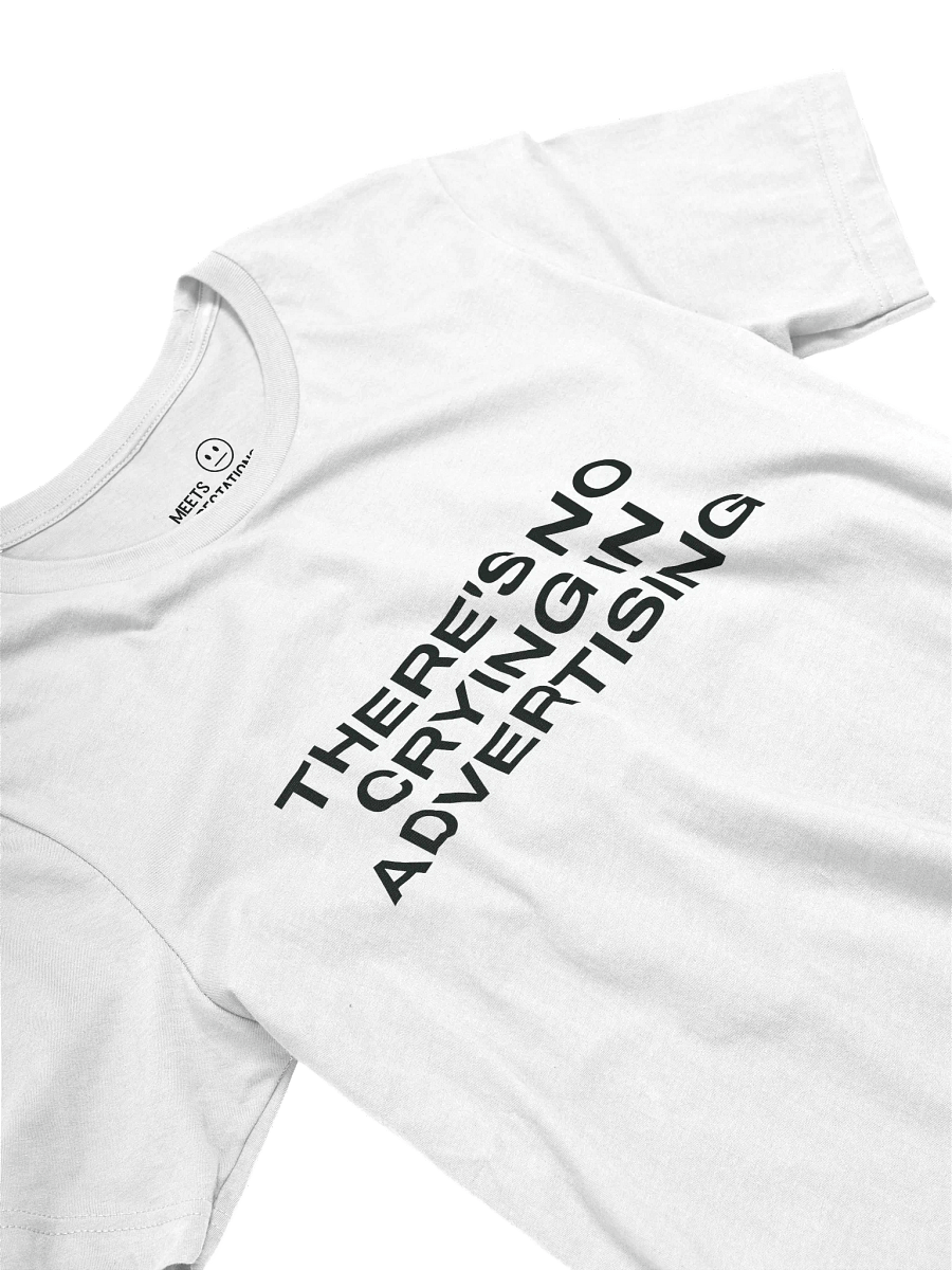 No Crying in Advertising - Front - Tee product image (4)