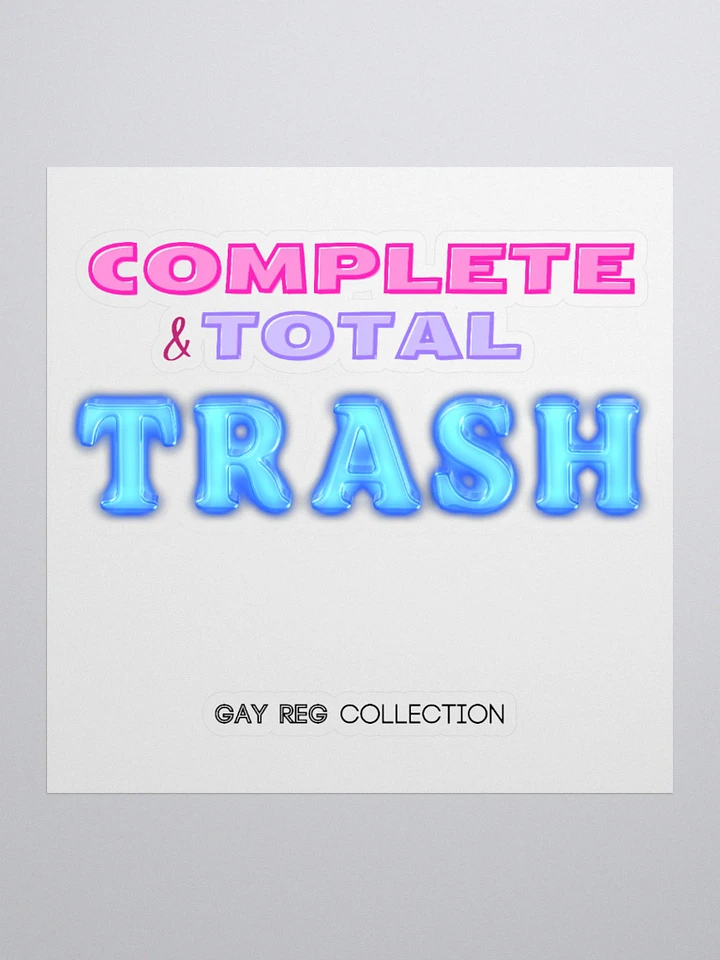 Complete & Total Trash - Sticker product image (1)