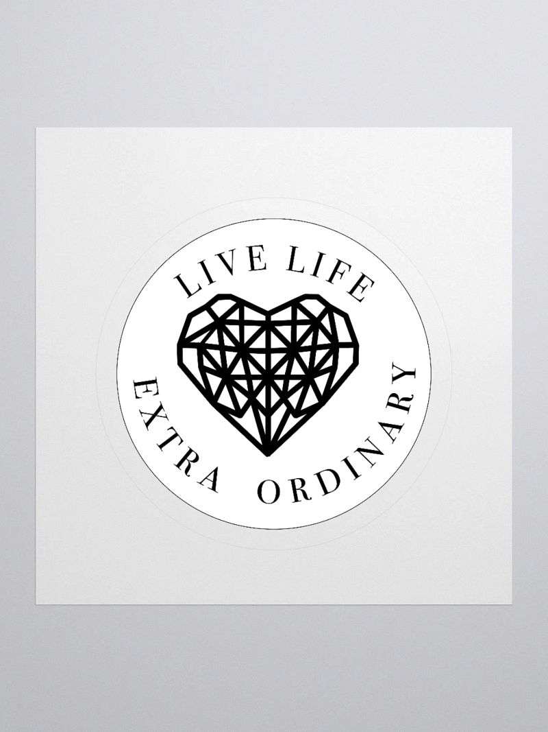 Live Life Extra Ordinary Kiss Cut Sticker