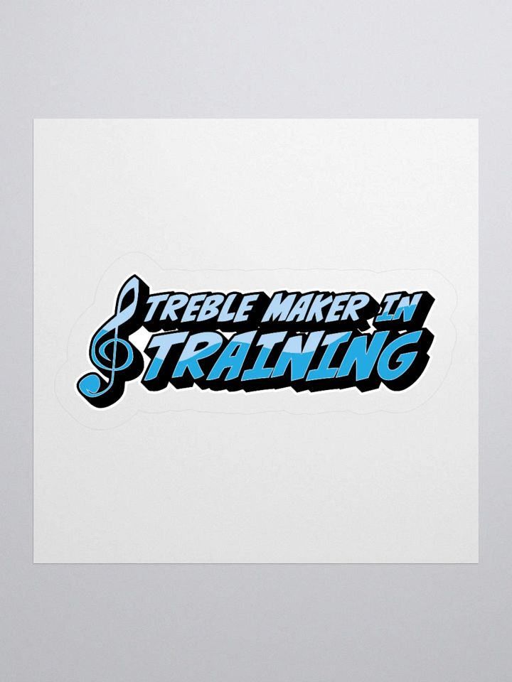 “Treble Maker in Training” Sticker Design product image (1)