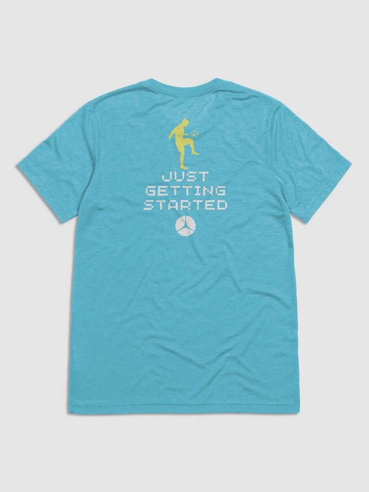 Just Getting Started Tee - Soccer product image (24)