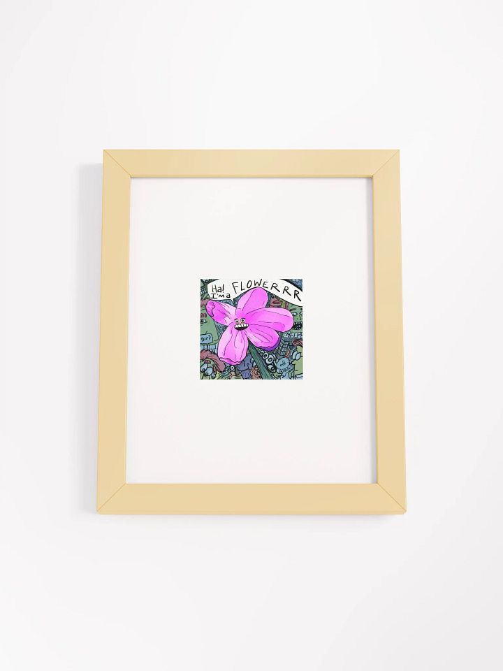 Im A Flower Matte Poster product image (1)