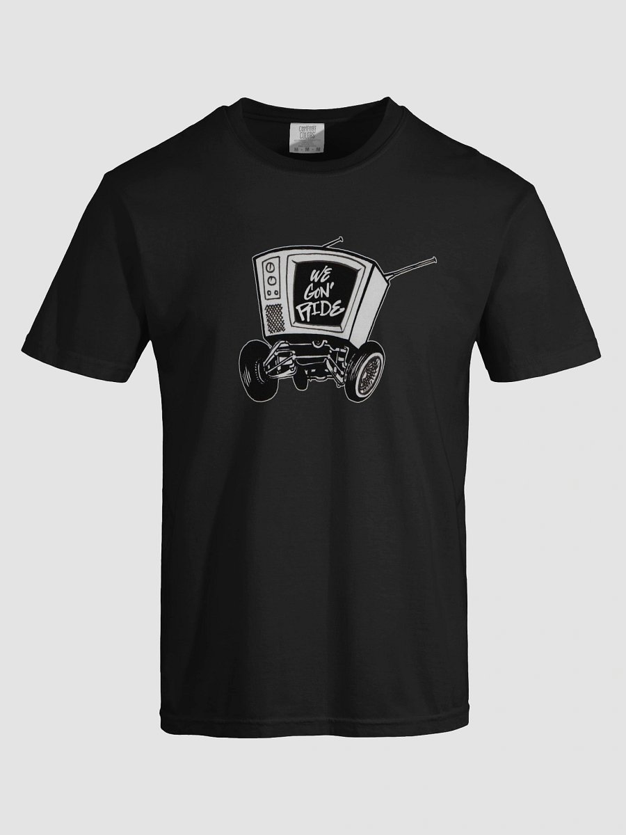 We Gon' Ride on Wheels T-Shirt product image (30)