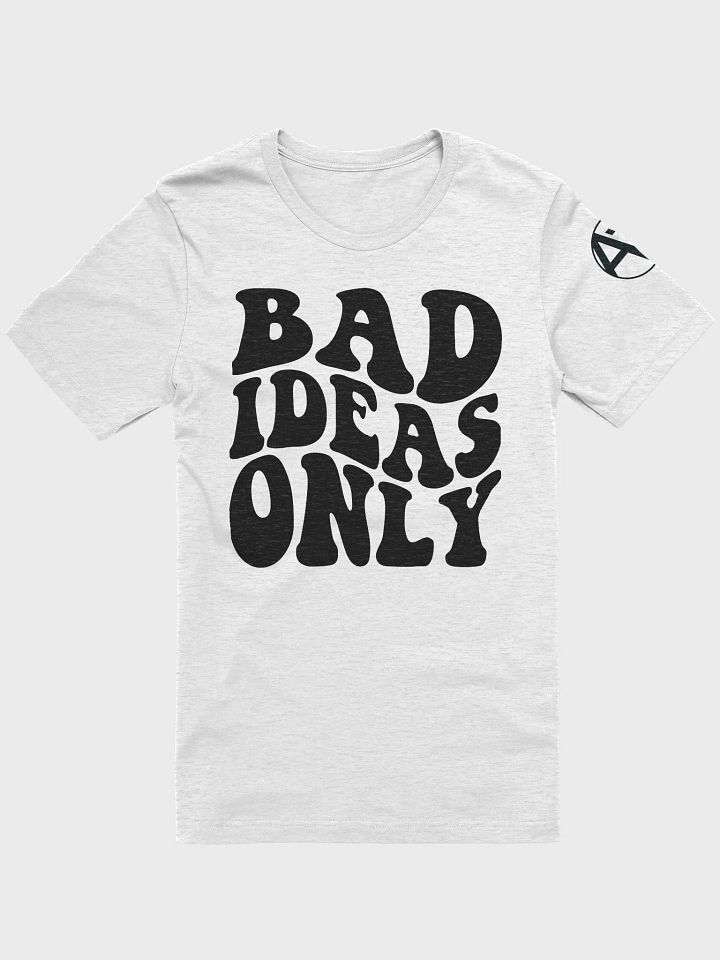 Bad Ideas Only product image (1)