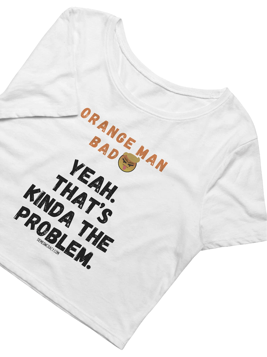 Orange Man Bad Problem Emoji Statement Crop Tee product image (2)