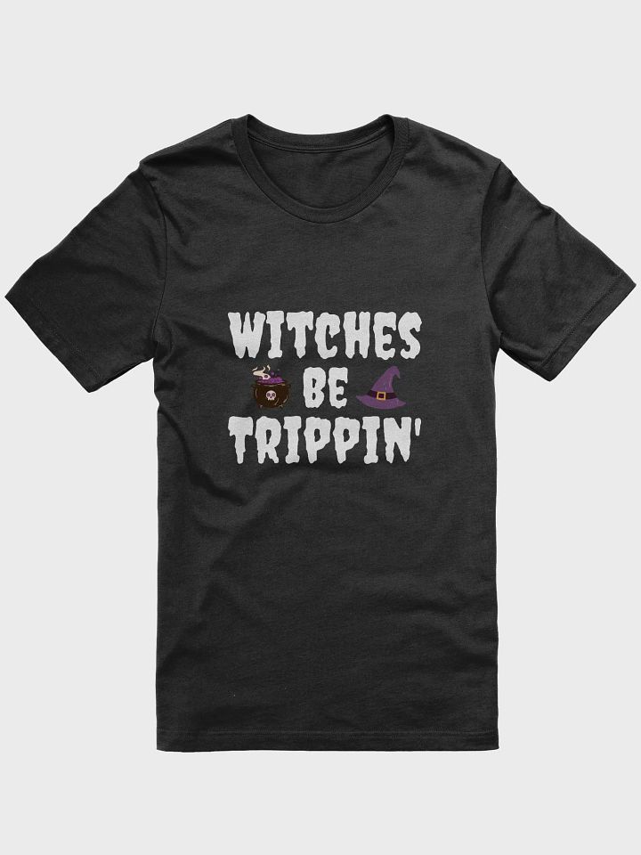Witches Be Trippin sarcastic Witch Halloween Costume T-Shirt product image (1)