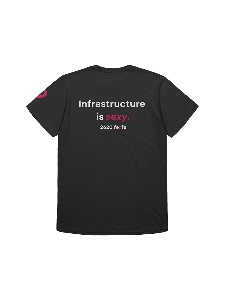 "Infrastructure is sexy." T-Shirt (4) product image (2)