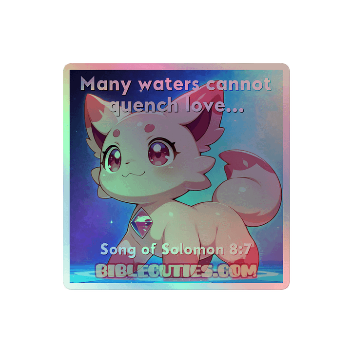 Bible Cuties Naomi - Many waters cannot quench love Holographic Sticker product image (2)