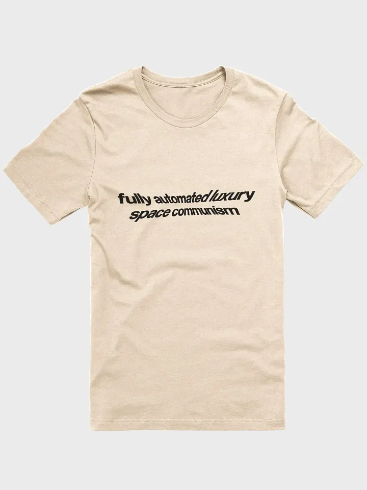 fully automated luxury space communism - 100% cotton product image (2)