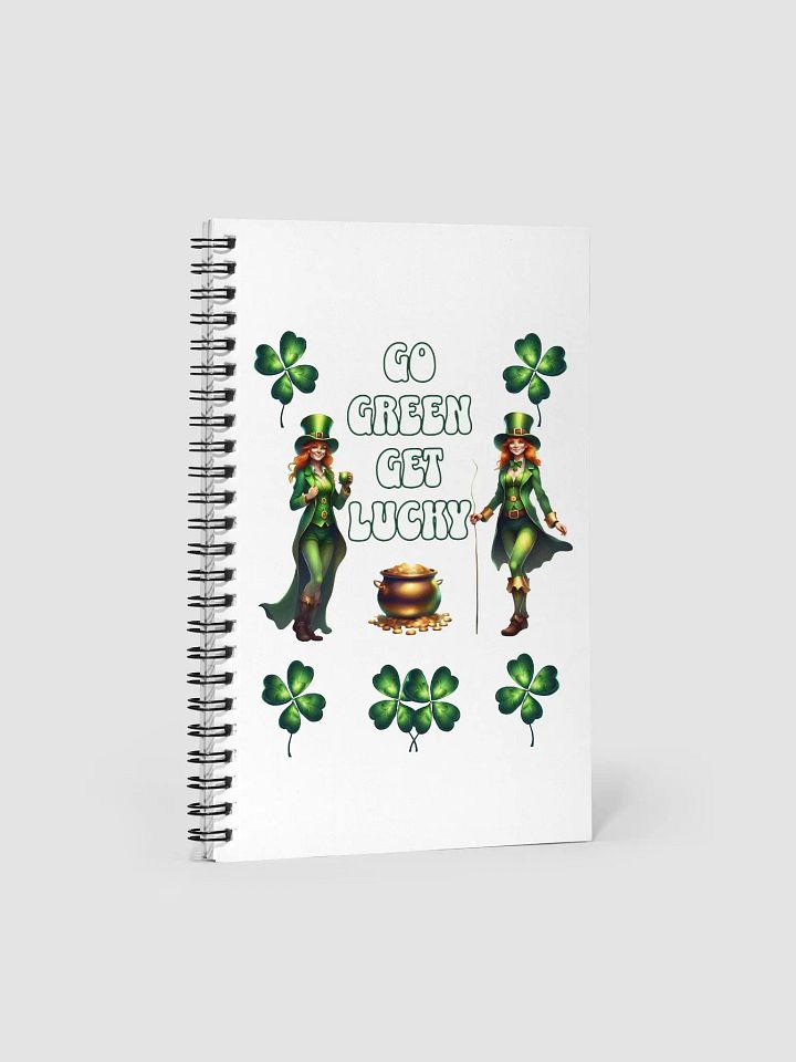 Go Green Get Lucky - St. Patrick's Day Spiral Notebook product image (2)