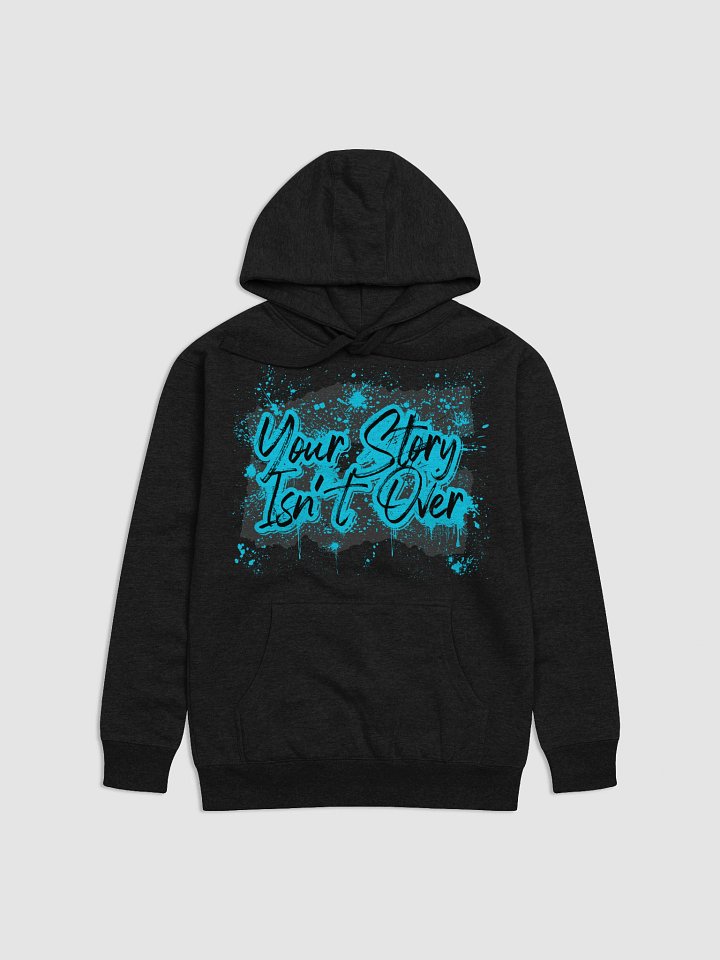 Your Story Isn't Over Hoodie - Unisex Cotton Heritage product image (4)