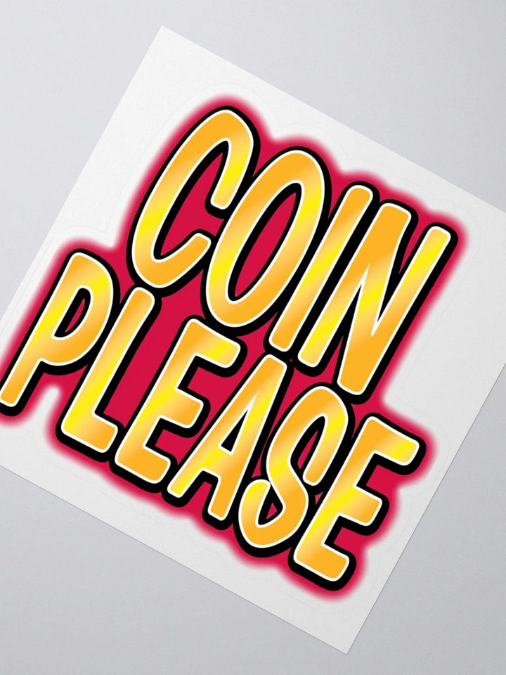 Coin Please Sticker product image (2)