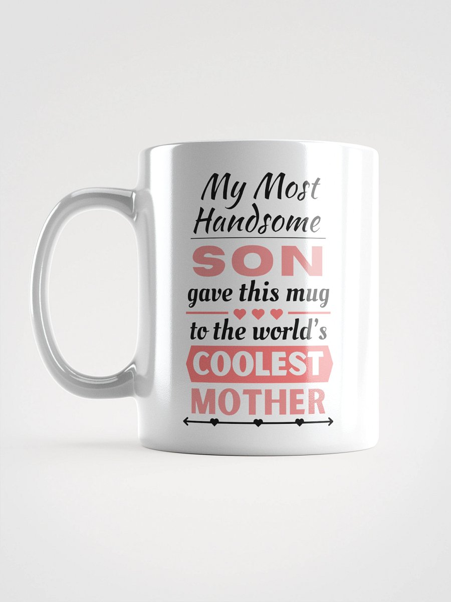 From Most Handsome Son to Coolest Mother - Mothers' Day Mugs product image (17)