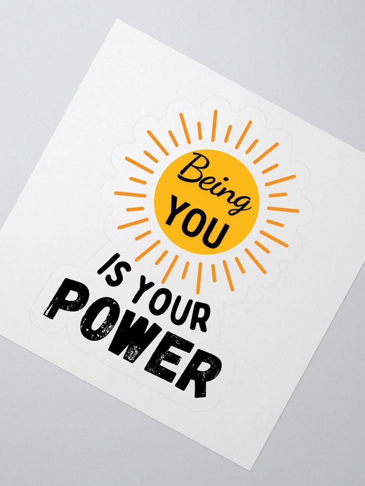 'Being You is Your Power' Sticker product image (5)