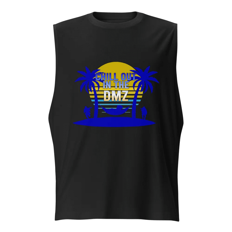 Chill Out In The DMZ Sleeveless product image (1)