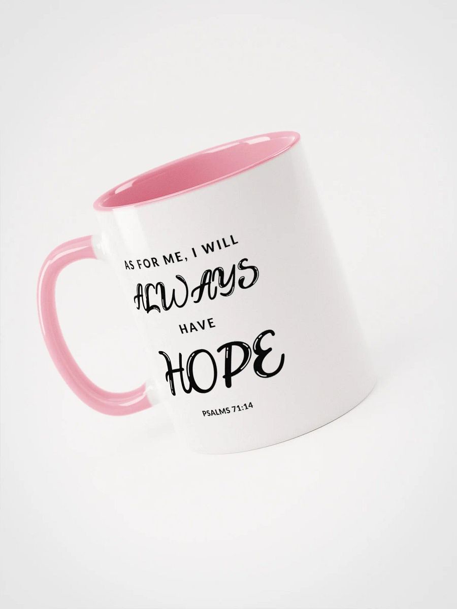 As For Me, I Will Always Have Hope Psalms 71:14 Two-Tone Mug 11/15oz product image (3)