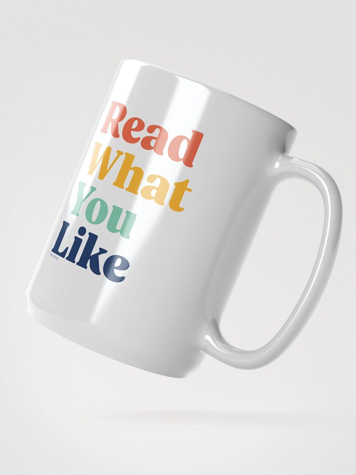 Read What You Like Mug product image (2)