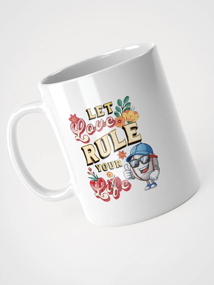 Let Love Rule Your Life Baseball Mug product image (2)