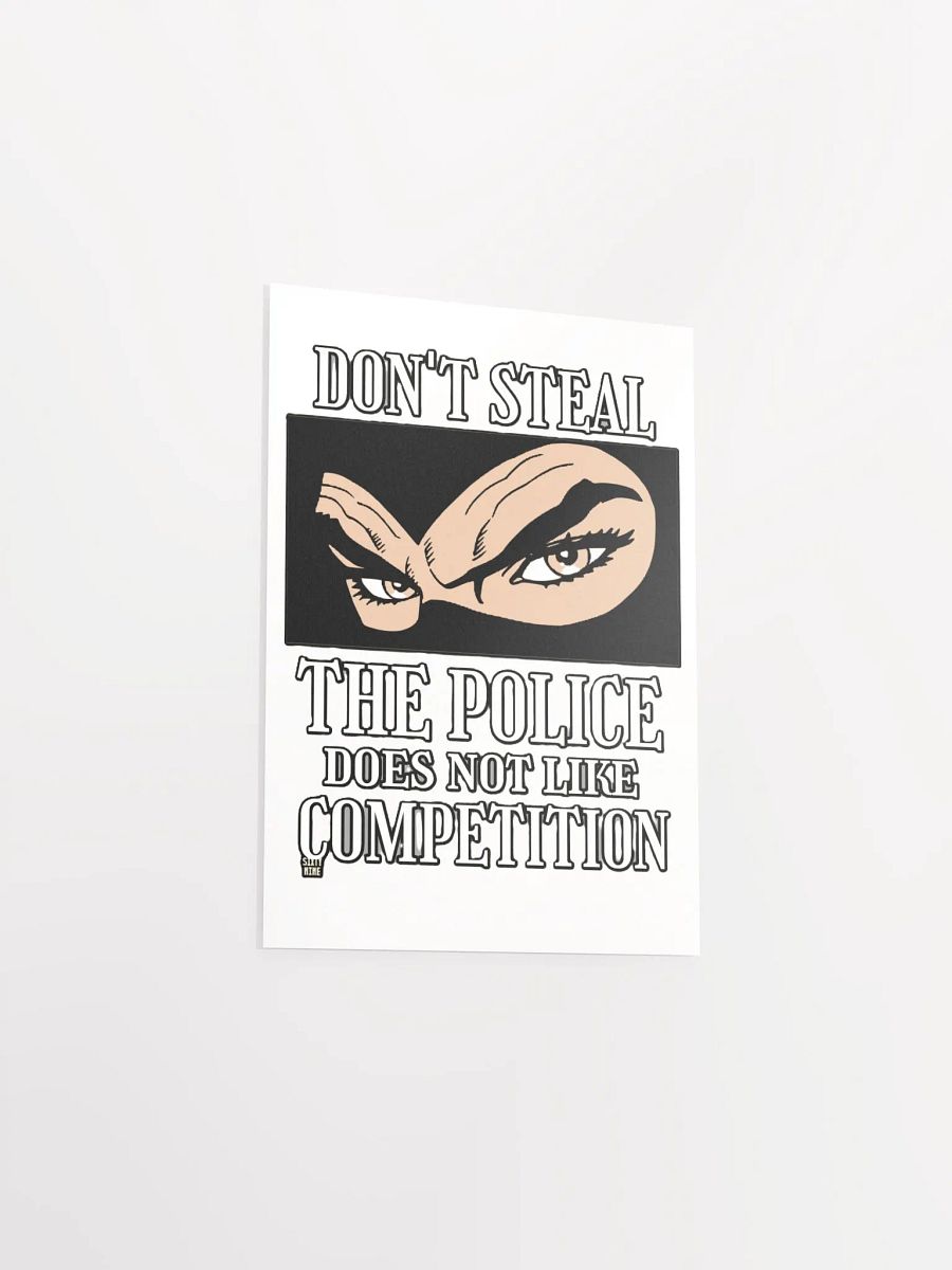 DON'T STEAL, THE POLICE DOES NOT LIKE COMPETITION product image (17)