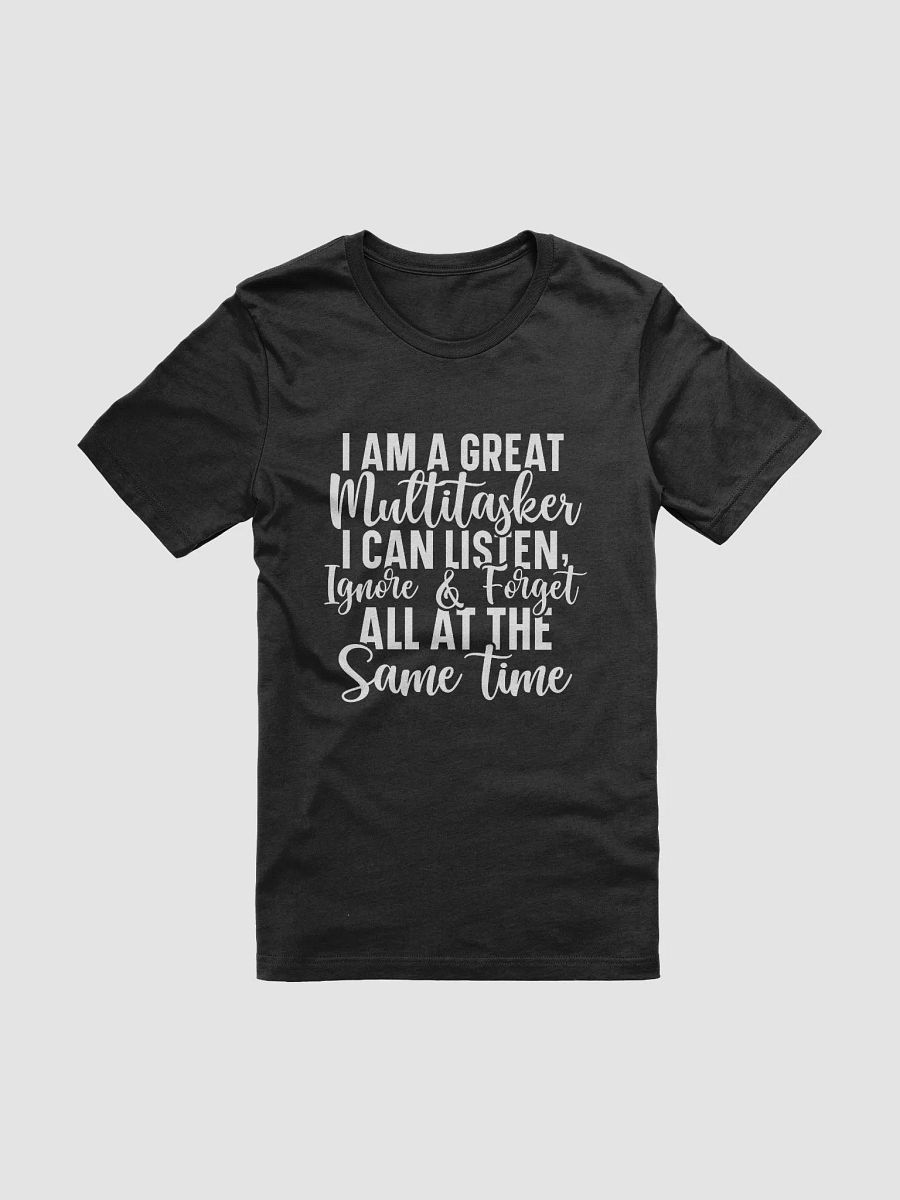 I Am A Great Multitasker I Can Listen Women's Black T-Shirt product image (3)