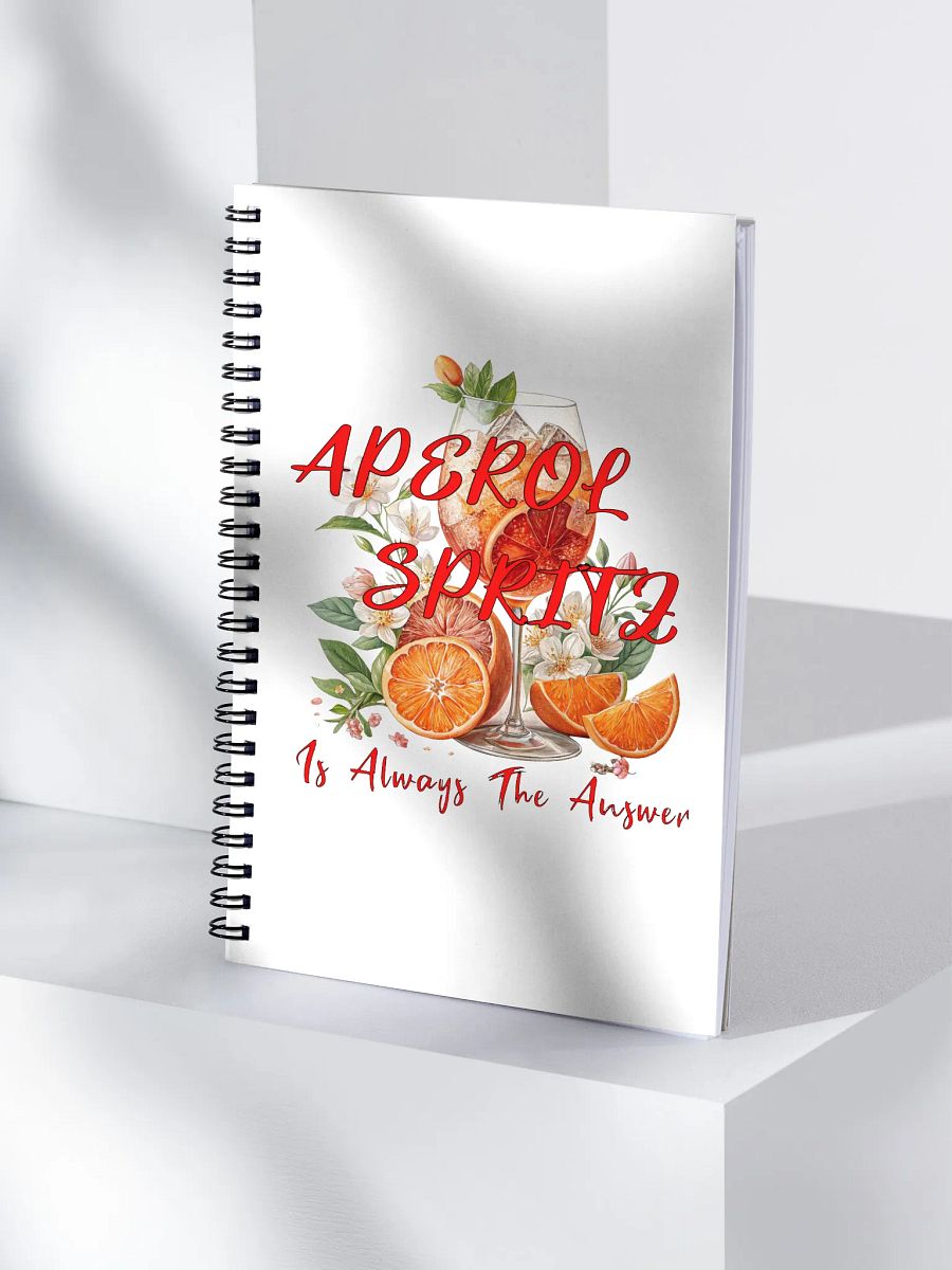 Aperol Spritz Is Always The Answer Citrus Spiral Notebook product image (1)