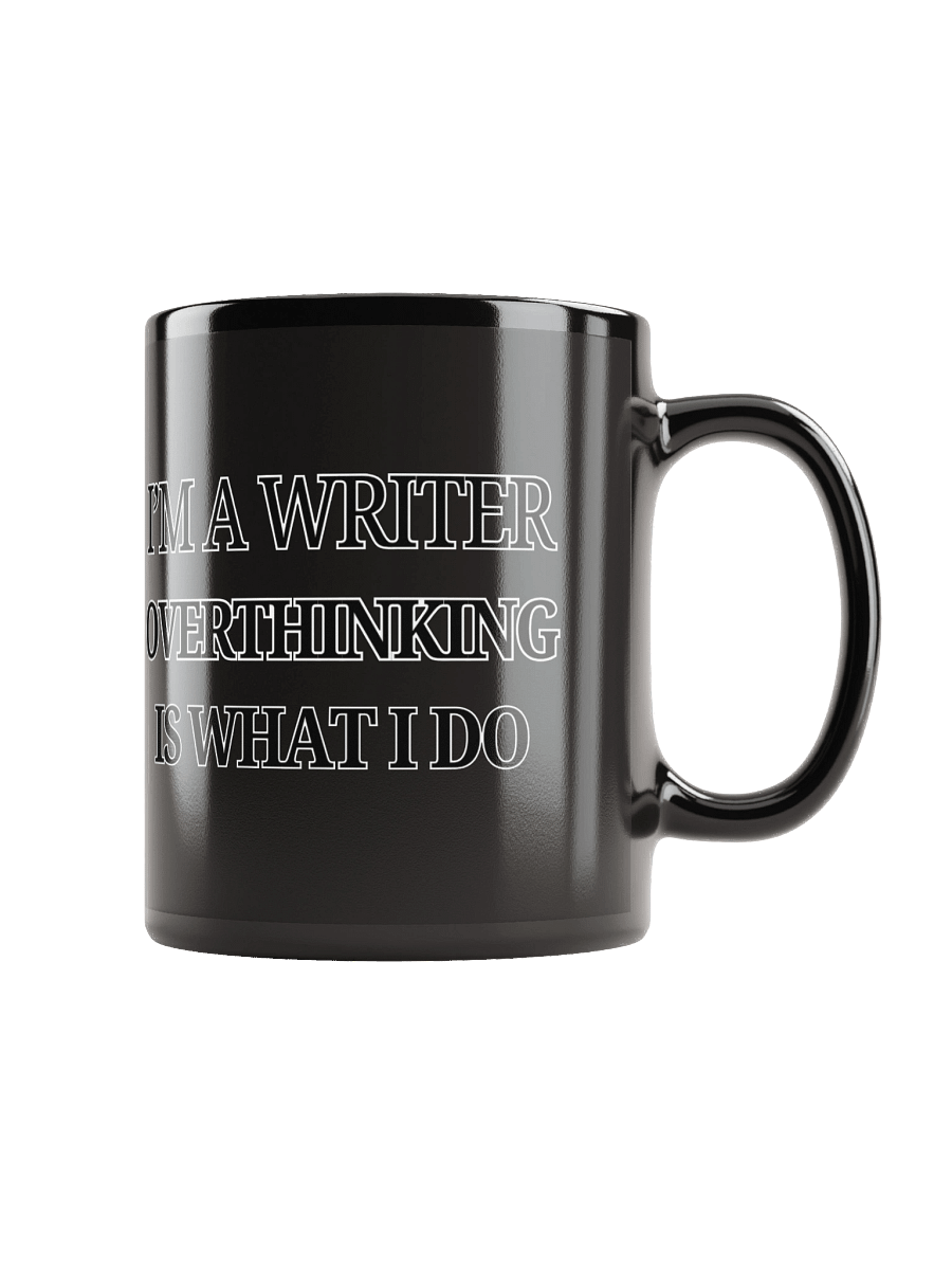 I'm a Writer: Overthinking is What I Do Mug product image (2)