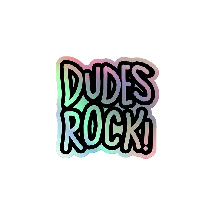 DUDES ROCK HOLOGRAPHIC STICKER product image (1)