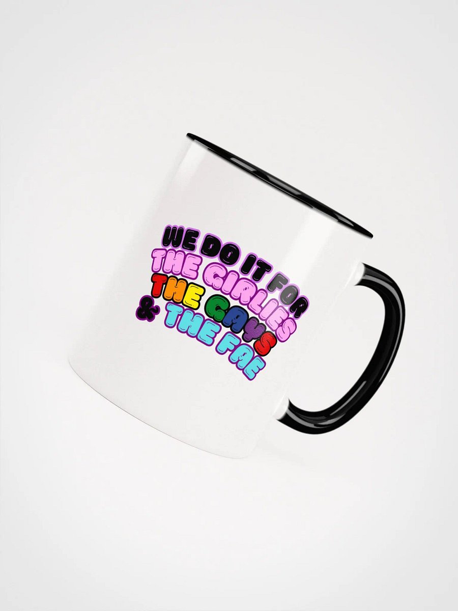 We do it for the...Mug product image (8)