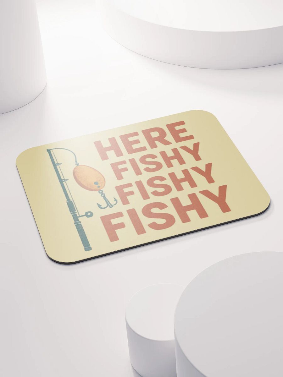 Here Fishy Fishy Fishy Mouse Pad – Vintage Fishing Humor product image (4)