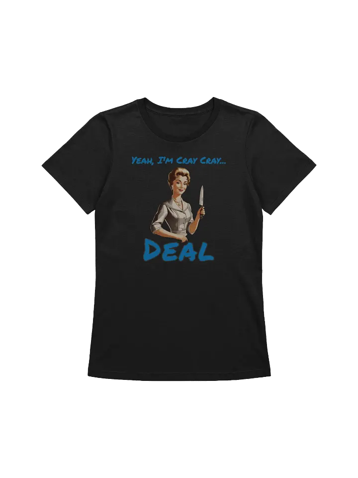 Yeah I'm Cray Cray - Funny - Meme T-Shirt - Bella Canvas Women's Supersoft Relaxed-fit T-Shirt product image (2)